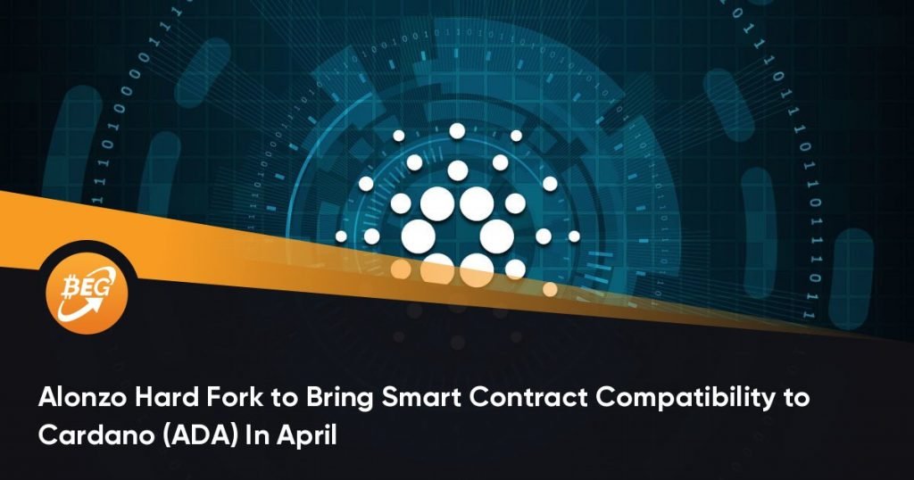Alonzo Hard Fork to Bring Smart Contract Compatibility to Cardano (ADA) In April