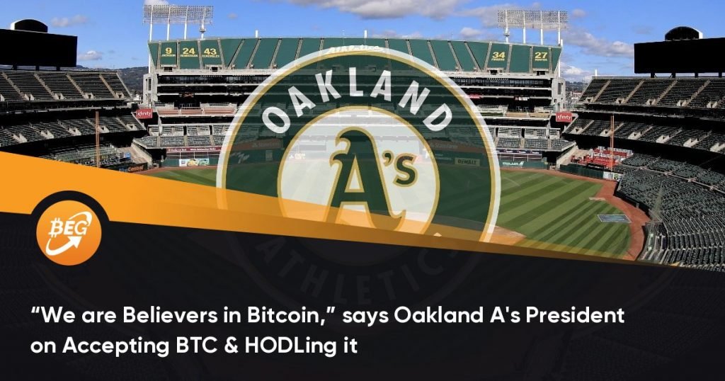 “We are Believers in Bitcoin,” says Oakland A’s President on Accepting BTC & HODLing it