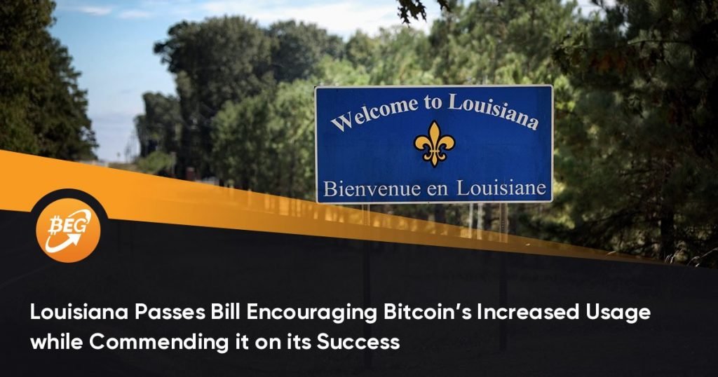 Louisiana Passes Bill Encouraging Bitcoin’s Increased Usage while Commending it on its Success