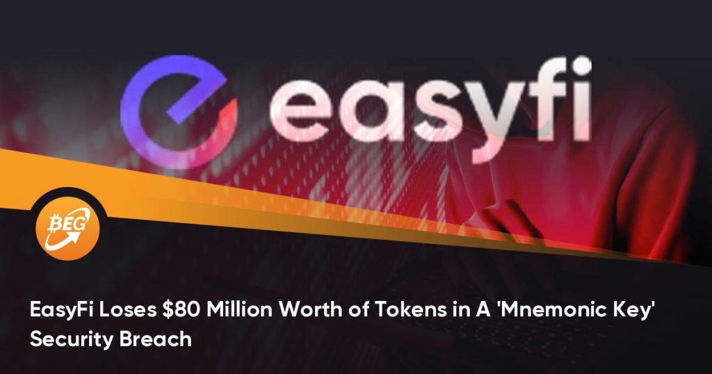 EasyFi Loses $80 Million Worth of Tokens in A ‘Mnemonic Key’ Security Breach