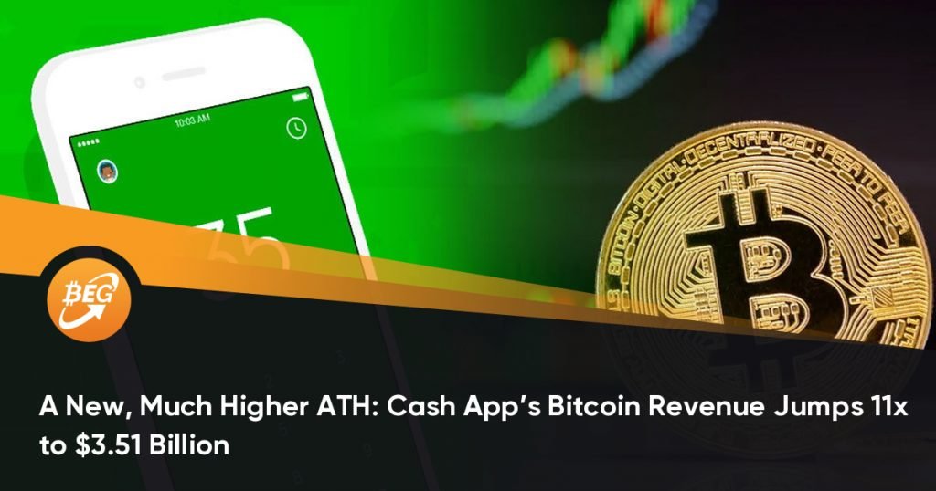 A New, Much Higher ATH: Cash App’s Bitcoin Revenue Jumps 11x to $3.51 Billion