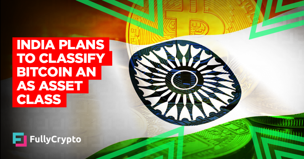 India Plans to Classify Bitcoin as an Asset Class