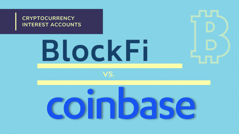 BlockFi vs. Coinbase: Who Has the Best Crypto Interest Account?