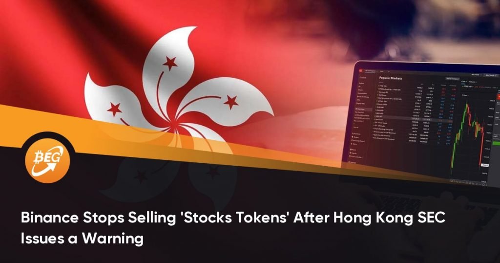 Binance Stops Selling ‘Stocks Tokens’ After Hong Kong SEC Issues a Warning