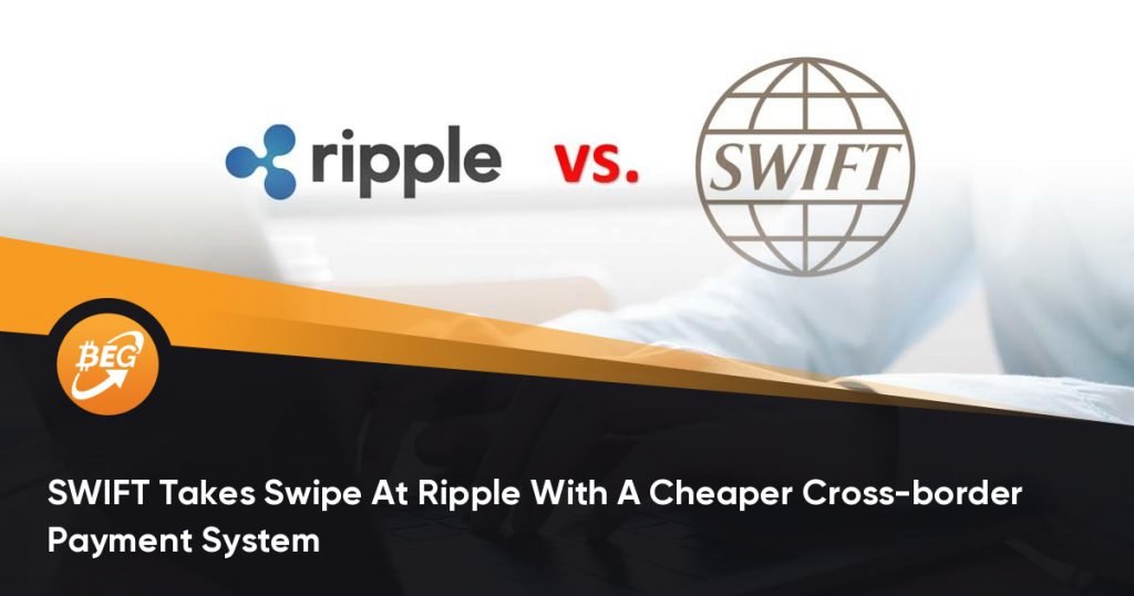 SWIFT Takes Swipe At Ripple With A Cheaper Cross-border Payment System