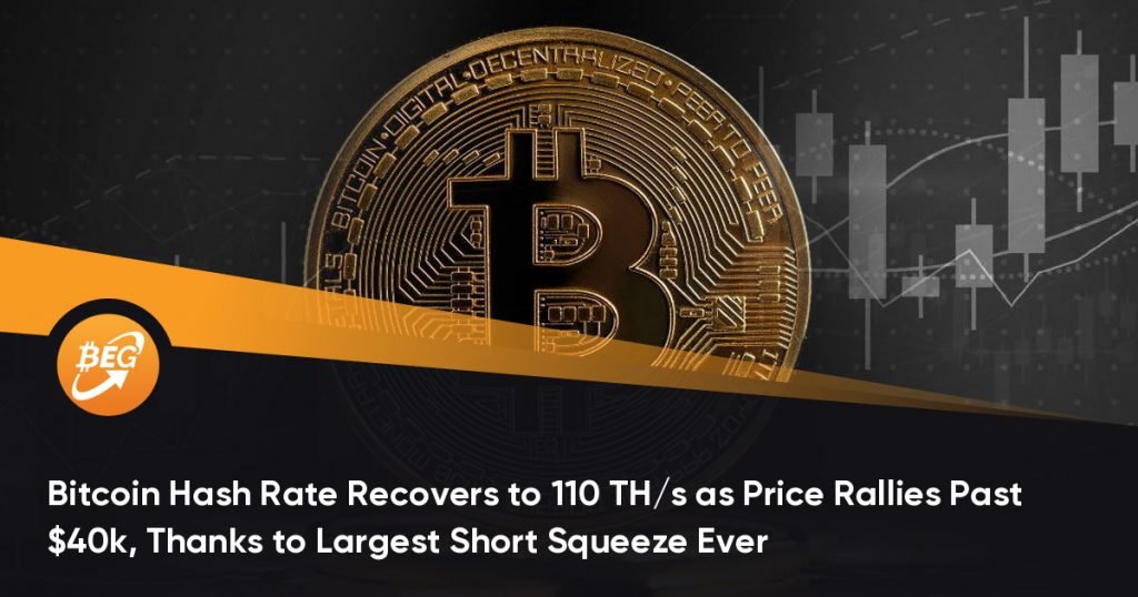Bitcoin Hash Rate Recovers to 110 TH/s as Price Rallies Past $40k, Thanks to Largest Short Squeeze Ever