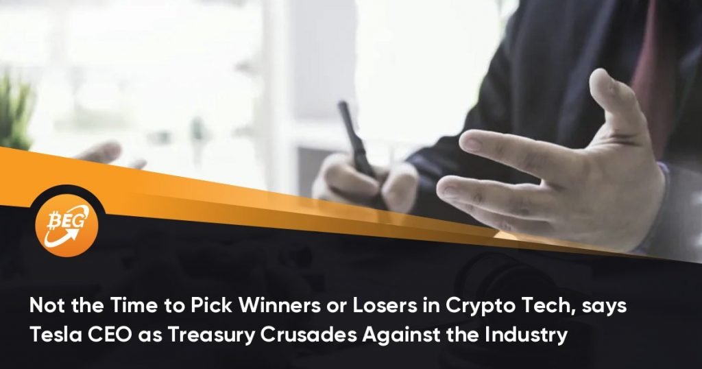 Not the Time to Pick Winners or Losers in Crypto Tech, says Tesla CEO as Treasury Crusades Against the Industry
