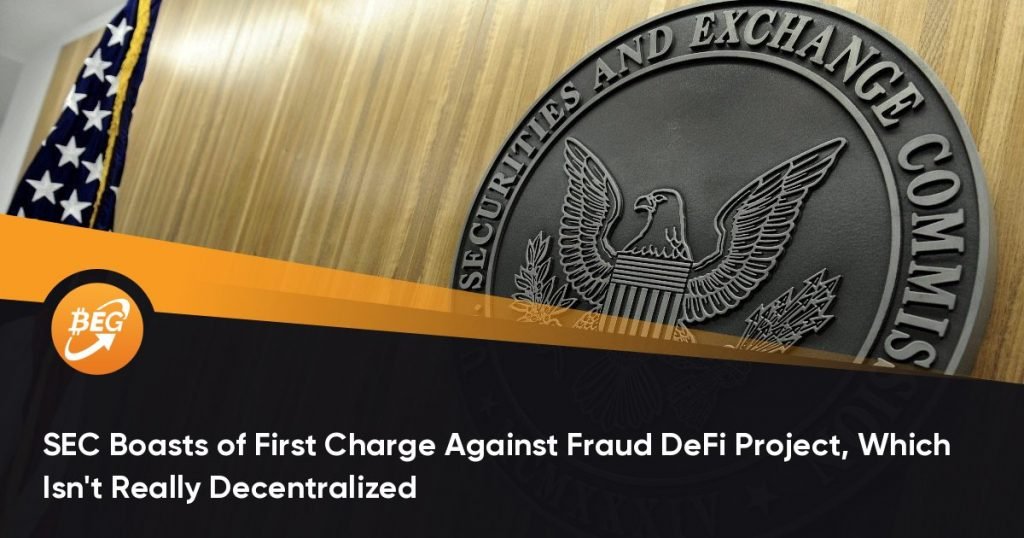 SEC Boasts of First Charge Against Fraud DeFi Project, Which Isn’t Really Decentralized