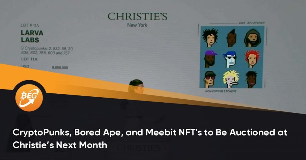 CryptoPunks, Bored Ape, and Meebit NFT’s to Be Auctioned at Christie’s Next Month