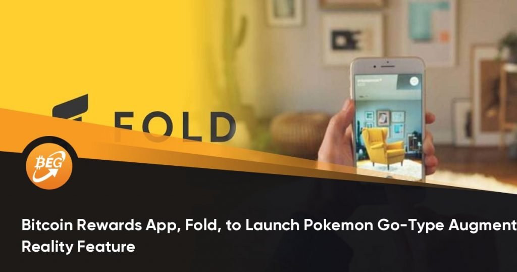 Bitcoin Rewards App, Fold, to Launch Pokemon Go-Type Augmented Reality Feature