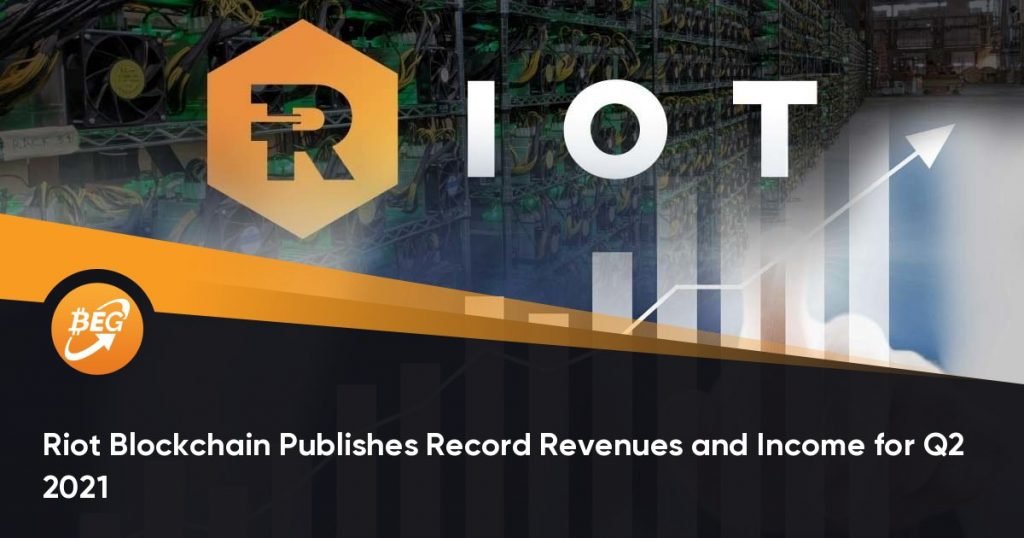Riot Blockchain Publishes Record Revenues and Income for Q2 2021