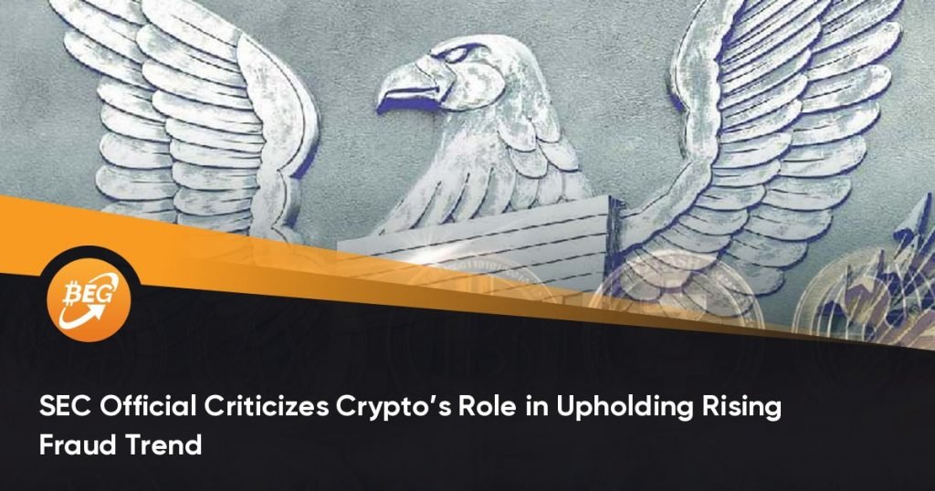 SEC Official Criticizes Crypto’s Role in Upholding Rising Fraud Trend