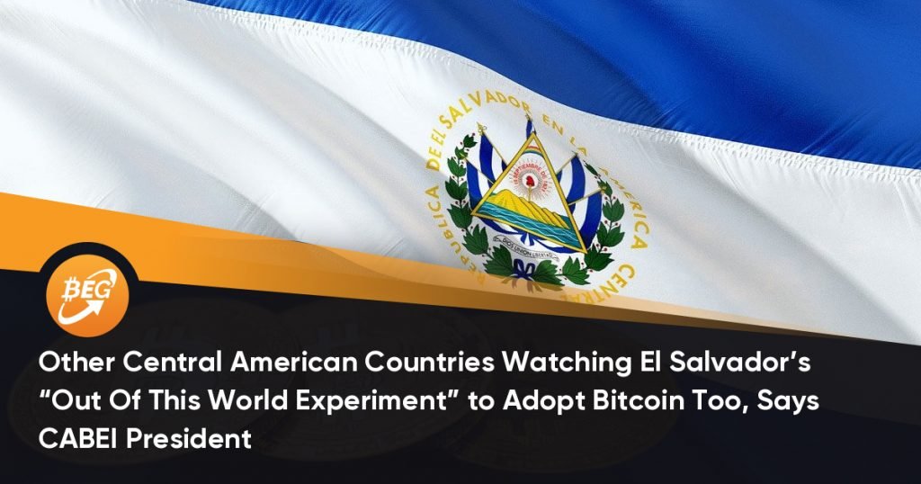 Other Central American Countries Watching El Salvador’s “Out Of This World Experiment” to Adopt Bitcoin Too, Says CABEI President