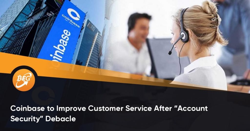 Coinbase to Improve Customer Service After “Account Security” Debacle