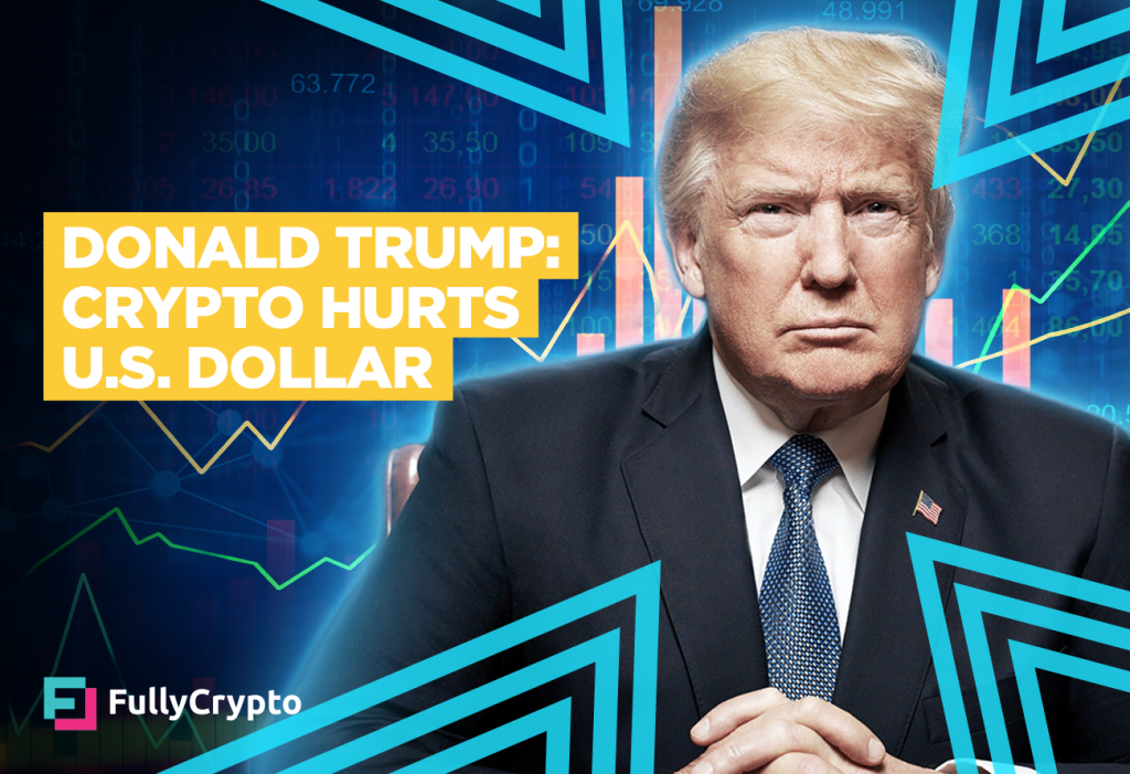Donald Trump: Crypto Investing “Hurts the United States Currency”
