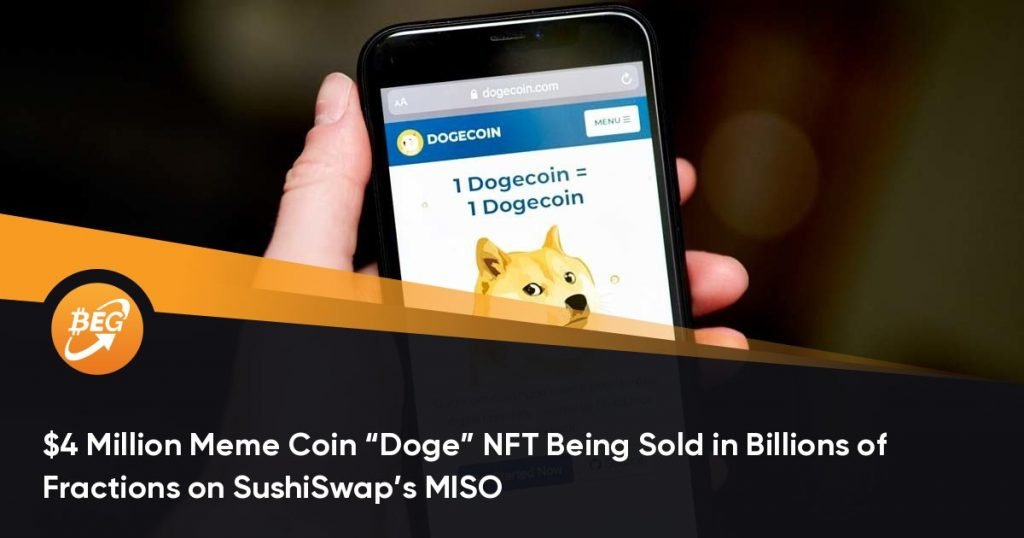 $4 Million Meme Coin “Doge” NFT Being Sold in Billions of Fractions on SushiSwap’s MISO