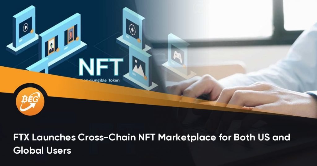 FTX Launches Cross-Chain NFT Marketplace for Both US and Global Users