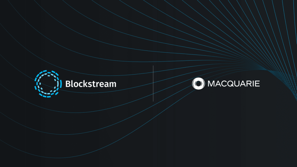 Blockstream Partners With Macquarie To Explore Renewable Bitcoin Mining Solutions