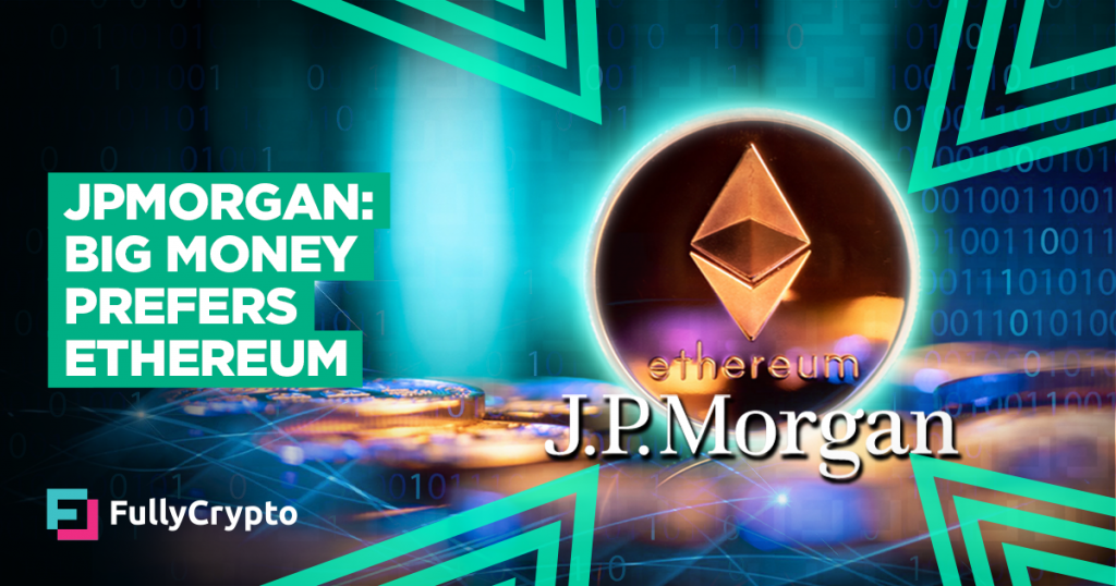 JPMorgan Seeing “Strong Preference for Ethereum Over Bitcoin”