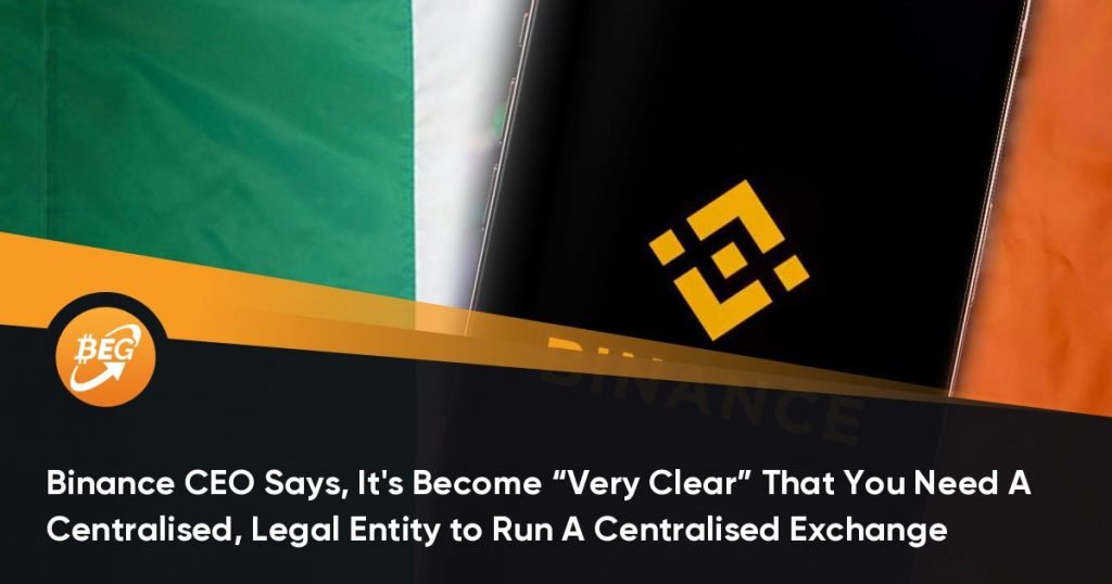 Binance CEO Says, It’s Become “Very Clear” That You Need A Centralised, Legal Entity to Run A Centralised Exchange