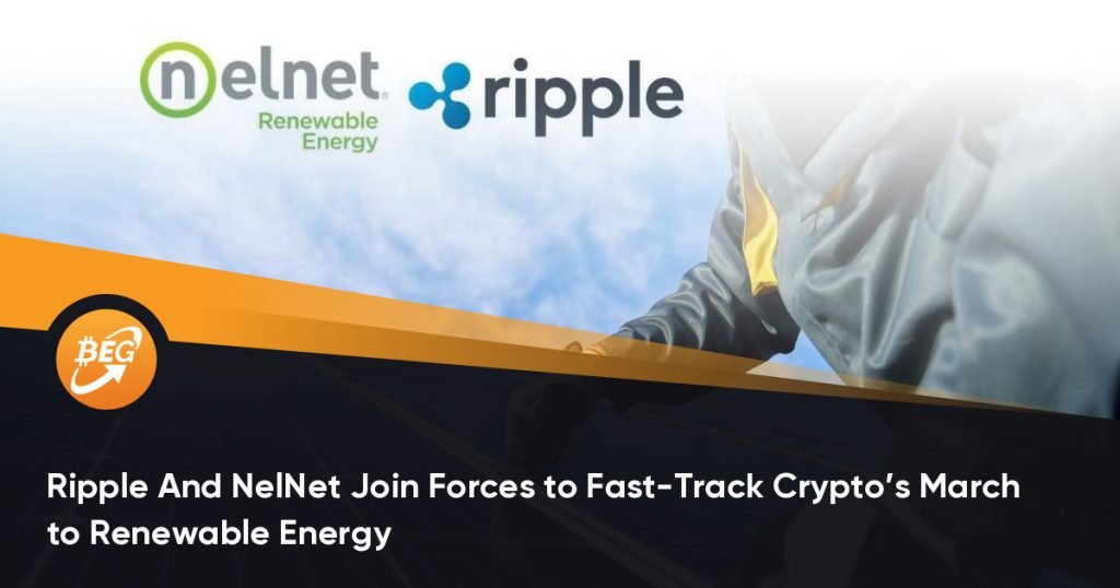 Ripple And NelNet Join Forces to Fast-Track Crypto’s March to Renewable Energy