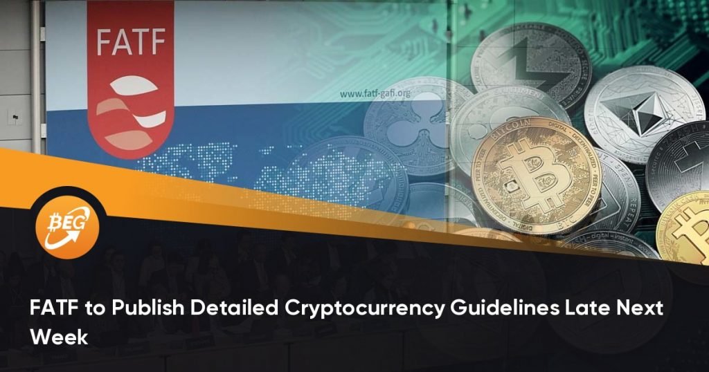 FATF to Publish Detailed Cryptocurrency Guidelines Late Next Week