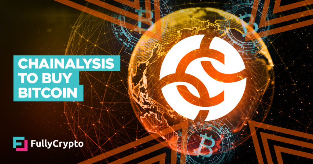 Chainalysis Announces Plans to Buy Bitcoin