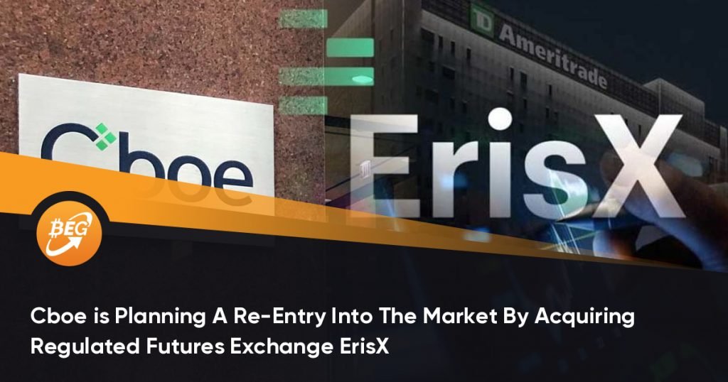 Cboe is Planning A Re-Entry Into The Market By Acquiring Regulated Futures Exchange ErisX
