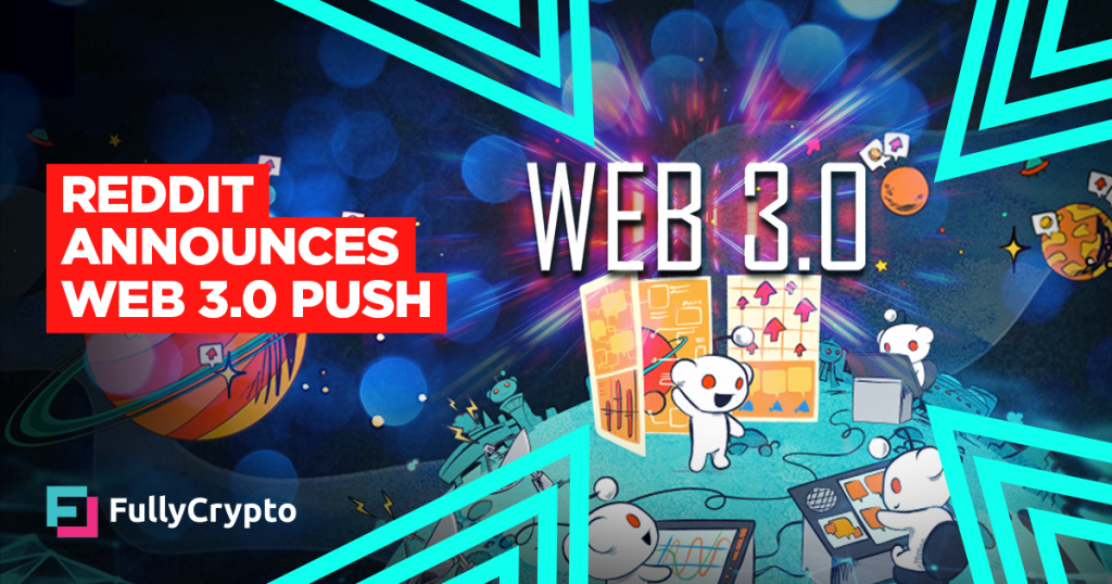 Reddit Announces Web 3.0 and Crypto Push