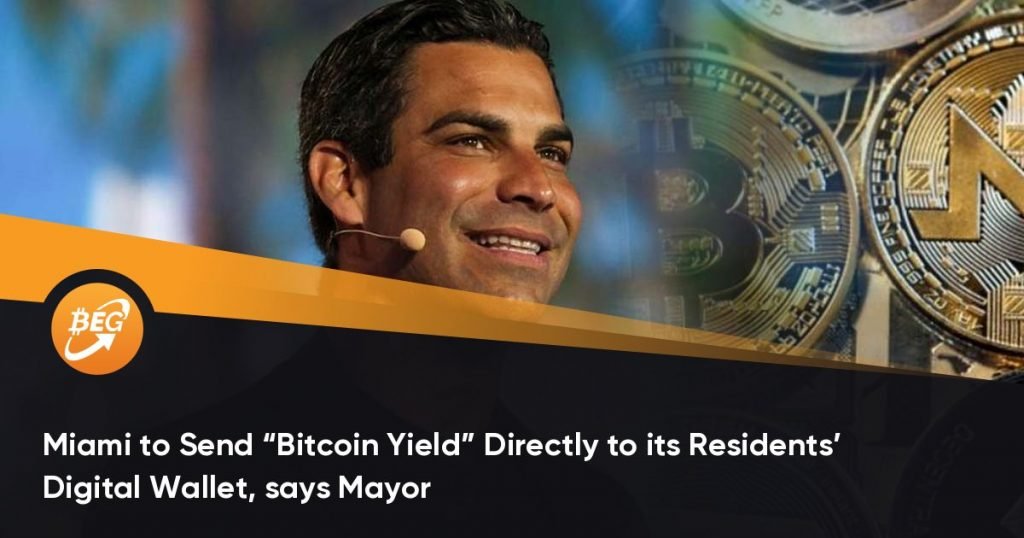 Miami to Send “Bitcoin Yield” Directly to its Residents’ Digital Wallet, says Mayor