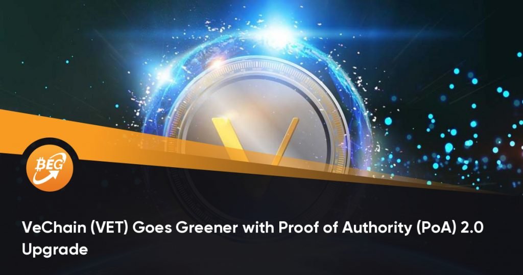 VeChain (VET) Goes Greener with Proof of Authority (PoA) 2.0 Upgrade