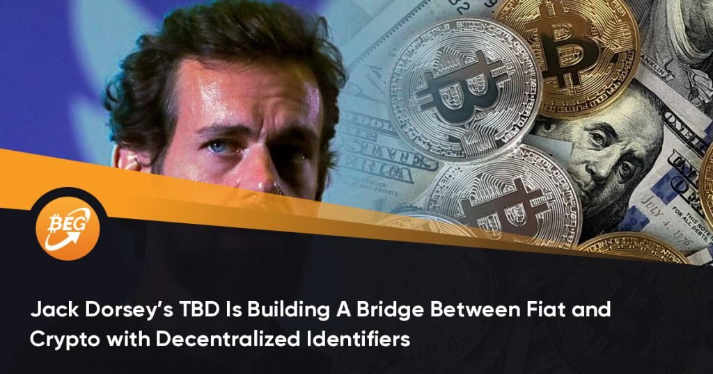Jack Dorsey’s TBD Is Building A Bridge Between Fiat and Crypto with Decentralized Identifiers