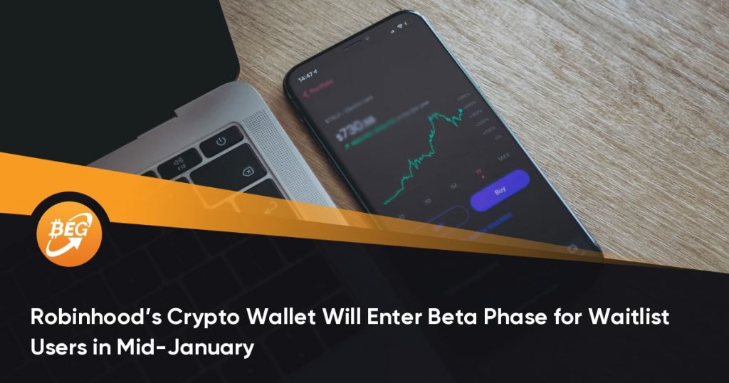 Robinhood’s Crypto Wallet Will Enter Beta Phase for Waitlist Users in Mid-January
