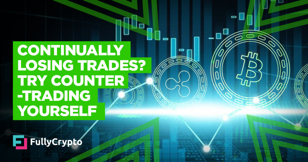 Continually Losing Trades? Try Counter-trading Yourself