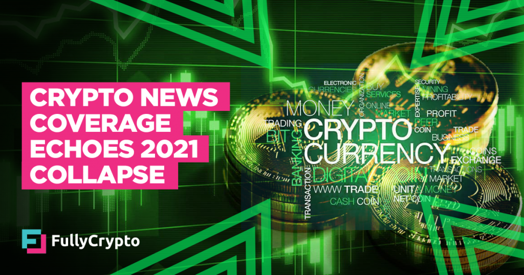 Cryptocurrency News Coverage Echoes 2021 Negativity Cycle