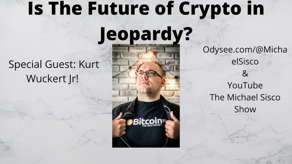 The Michael Sisco Show: The plan to destroy digital currency as explained by Kurt Wuckert Jr.