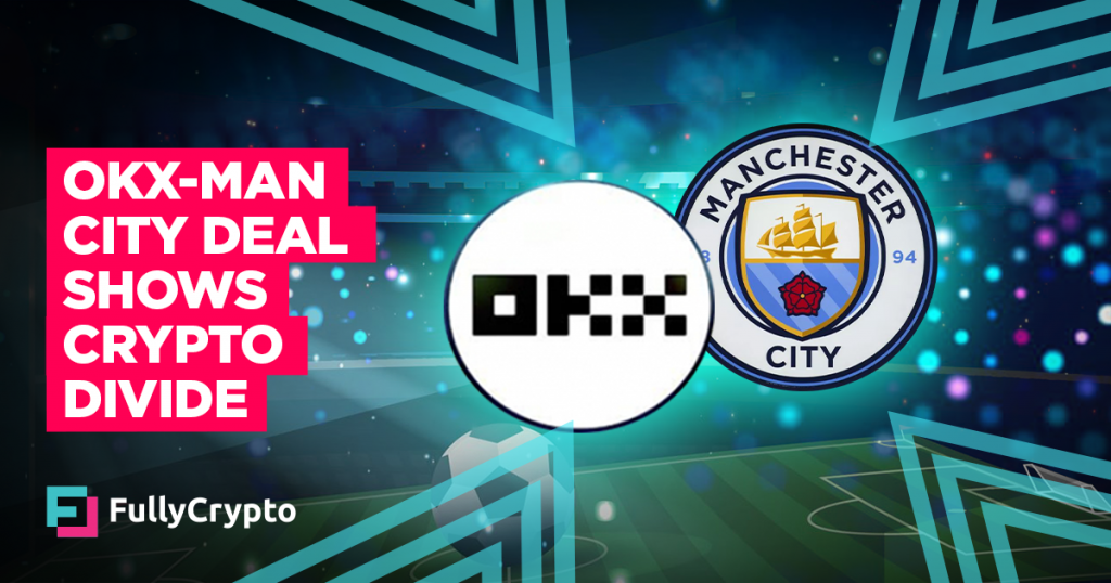 OKX-Manchester City Deal Highlights Crypto Divide