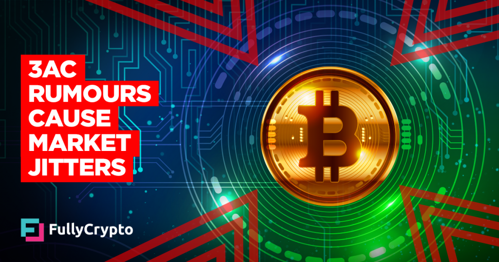 3AC Insolvency Rumours Cause Further Crypto Market Jitters