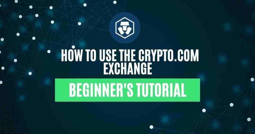 How To Use The Crypto.com Exchange (Part 1)