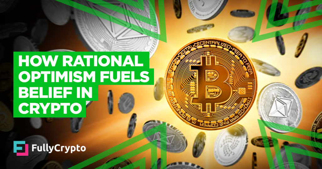 How Rational Optimism Fuels Belief In Crypto
