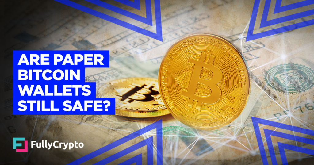 Are Paper Bitcoin Wallets Still Safe?