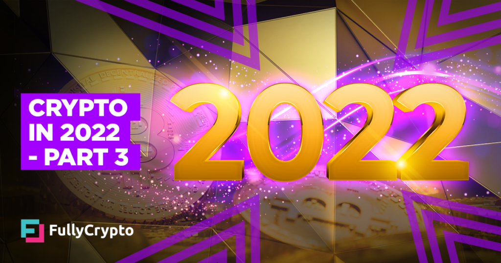 Crypto in 2022: a Year in Review – Part 3