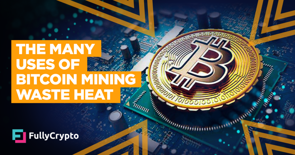 The Many Uses of Bitcoin Mining Waste Heat