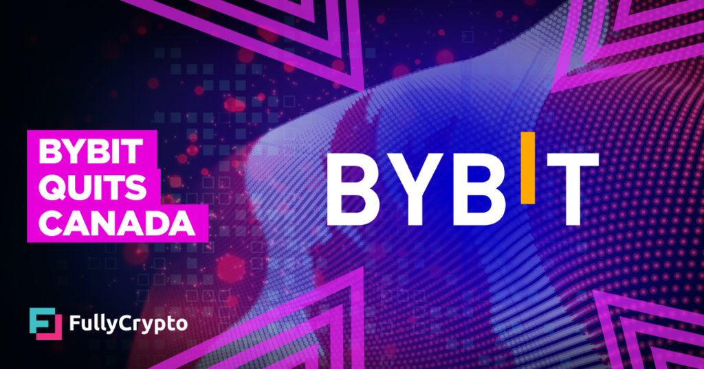 Bybit Quits Canada Following Regulatory Change