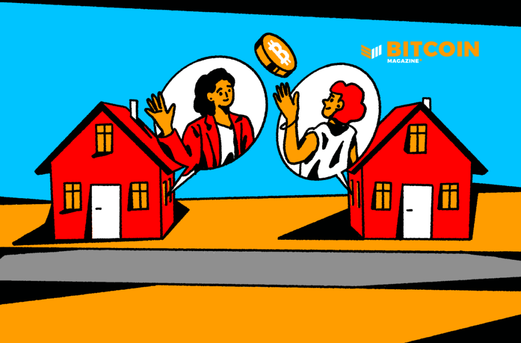 Replacing The World’s Preferred Store Of Value, Bitcoin Will Make Housing Affordable Again