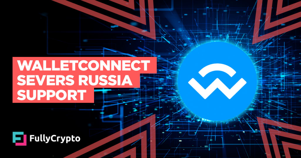 WalletConnect Severs Russia Support Citing Sanctions