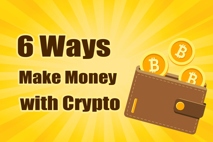 6 Ways to Make Money Fast with Crypto in 2024 – Daily Payouts