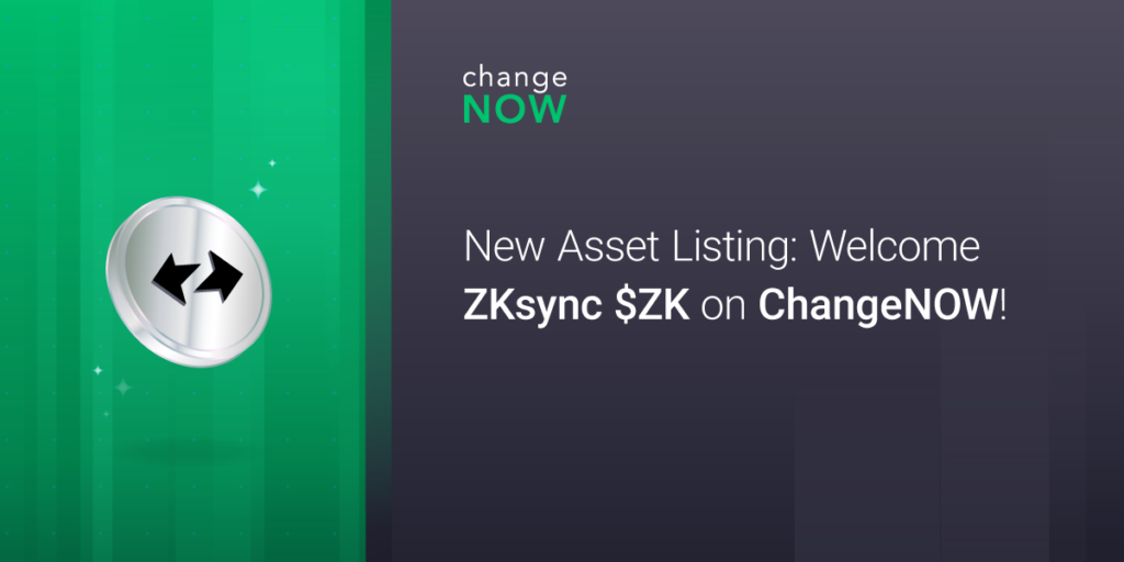ChangeNOW Lists ZKsync’s $ZK Token: Improving Ethereum Network Scalability
