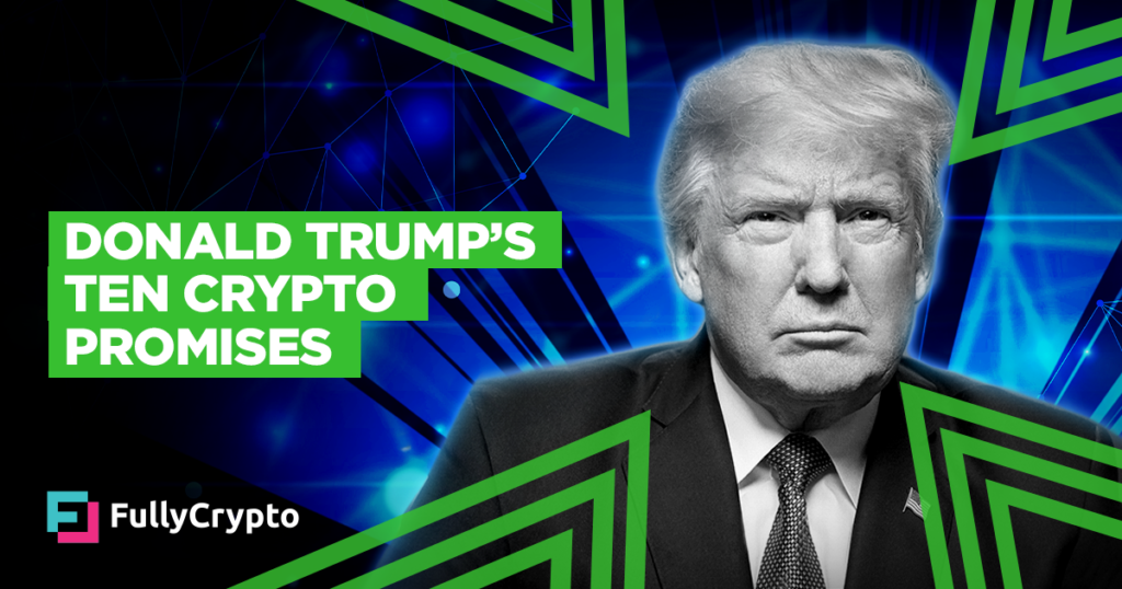 Donald Trump’s Ten Crypto Promises