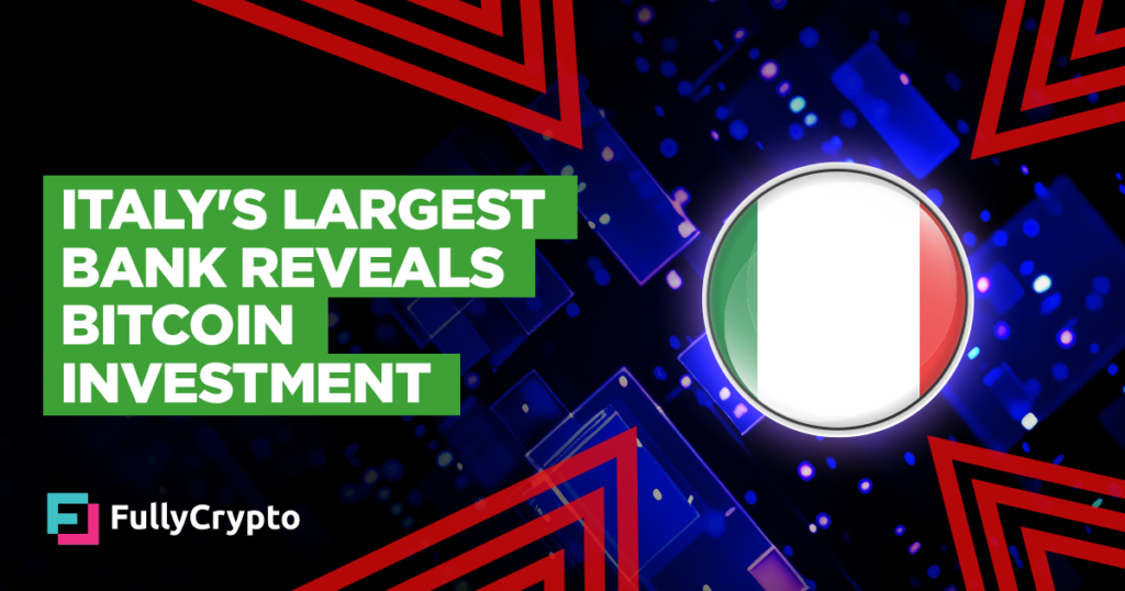 Italy’s Largest Bank Reveals Bitcoin Investment